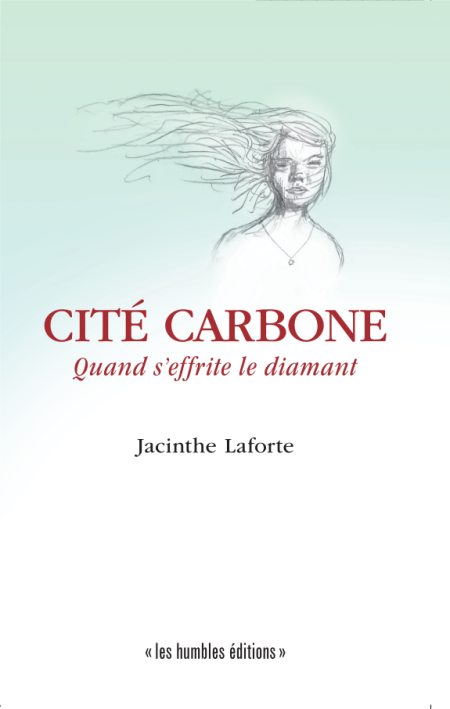 Couverture du roman Cité carbone de Jacinthe Laforte